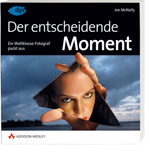 Der entscheidende Moment: Ein Weltklasse-Fotograf packt aus